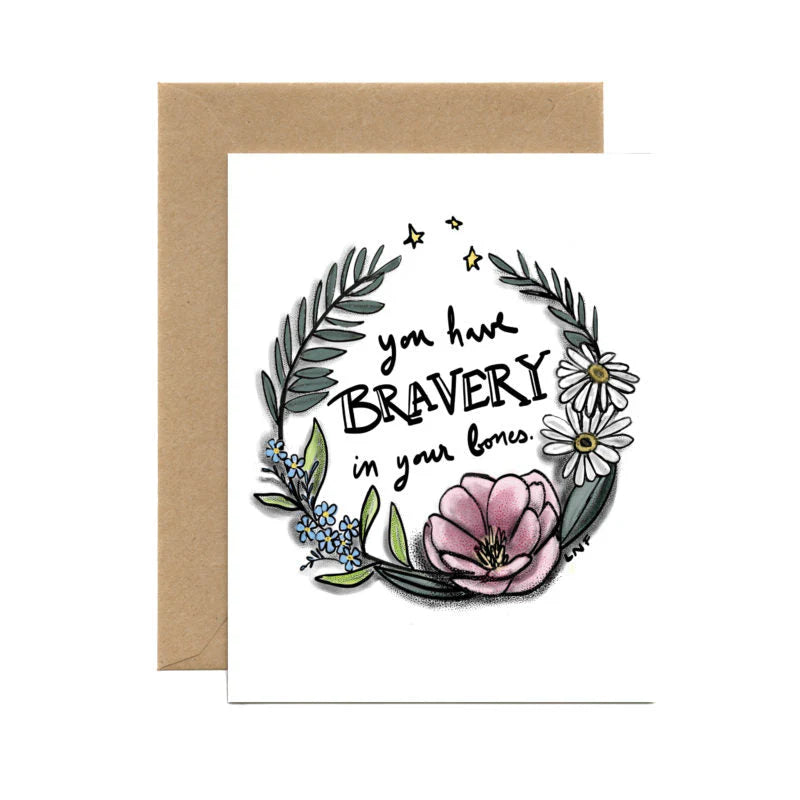Bravery in Your Bones